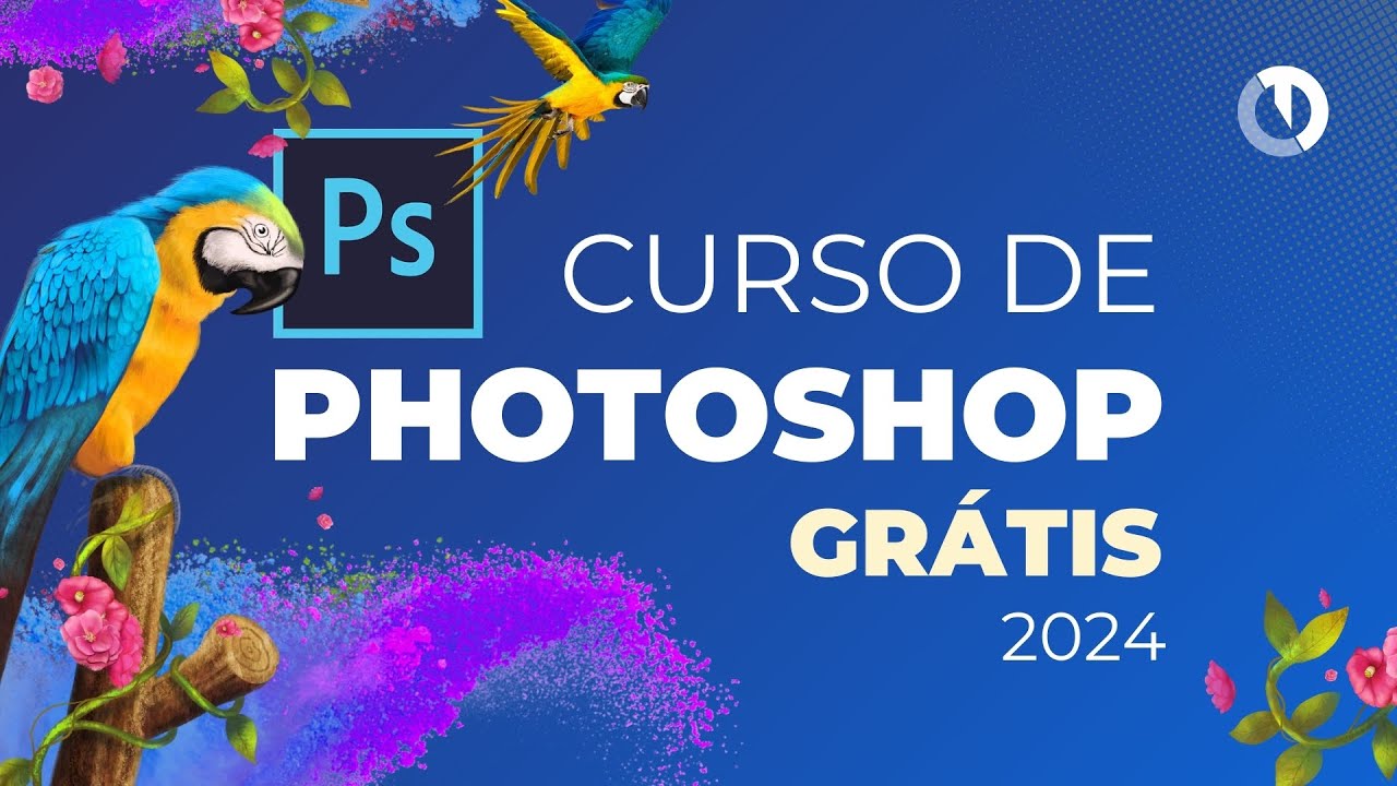 Curso de Photoshop Grátis e Completo 2024 do zero ao avançado