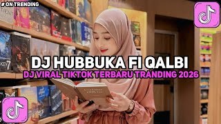 Download lagu DJ HUBBUKA FI QALBI ARABIC SONG |  DJ VIRAL TIKTOK TERBARU TRANDING 2026 mp3