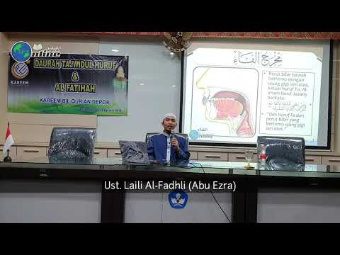 Daurah Tajwid 2019 - 018 Makhraj Asy-Syafatain (Dua Bibir) Fa ف Waw و Ba ب Mim م