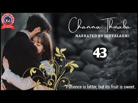 Channa Thoiraba (43) Patience is bitter, but its fruit is sweet.