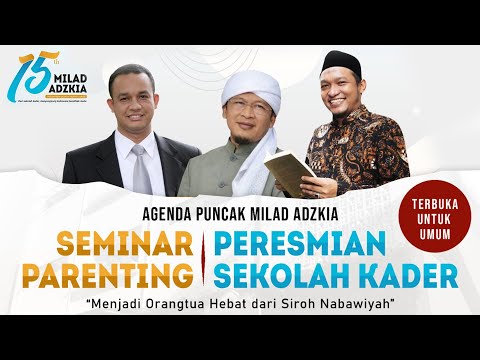MENJADI ORANGTUA HEBAT DARI SIROH NABAWIYAH - SEMINAR PARENTING Aa Gym dan Ustadz Salim Al Fillah