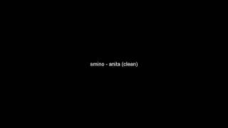 smino - anita (clean)