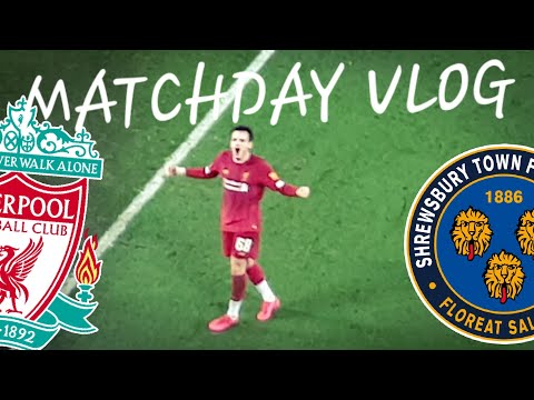 LIVERPOOL 1-0 SHREWSBURY TOWN |  MATCHDAY VLOG