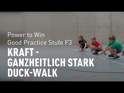 Power to Win – Good Practice Stufe F3: Kraft – Ganzheitlich stark – Duck-Walk (Animal-Flow)