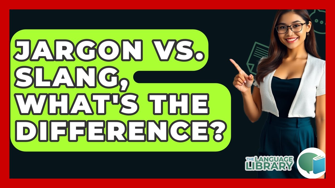 Jargon Vs. Slang, What's The Difference? - The Language Library