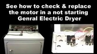 General Electric Dryer Not Starting — The Motor