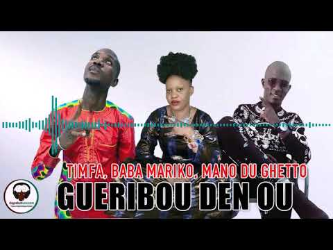 TIM FA FEAT  BABA MARIKO ET MANO DU GHETTO  -  LES GUERIBOU DE OU