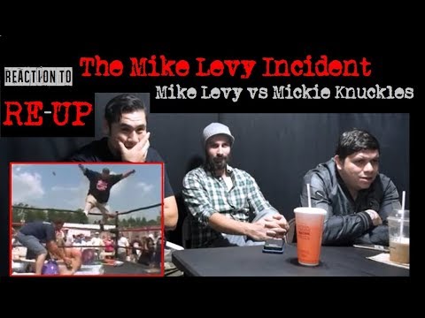 Reaction to: The Mike Levy Incident Mike Levy vs Mickie Knuckles