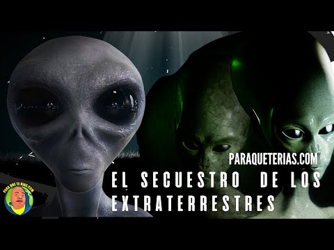 EL SECUESTRO DE LOS EXTRATERRESTRES