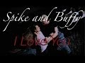 ➳Buffy and Spike | I Love You