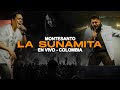 La Sunamita (EN VIVO) - Montesanto | Concierto en Colombia 🇨🇴