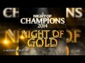 WWE Night of Champions 2014 Official Theme ...