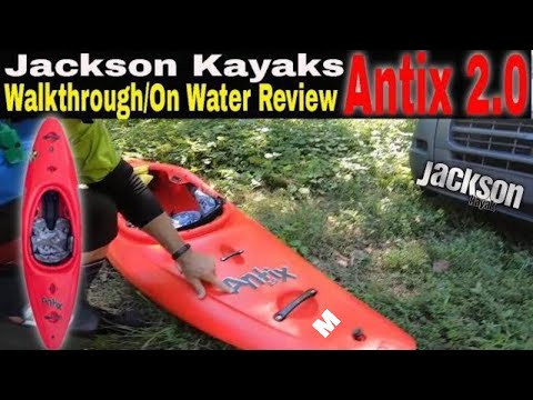Jackson Kayaks Antix 2.0 M "Walkthrough/On Water Review"