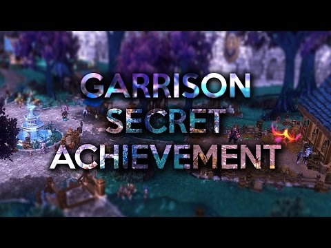 [WOD] Secret Achievement in your Garrison