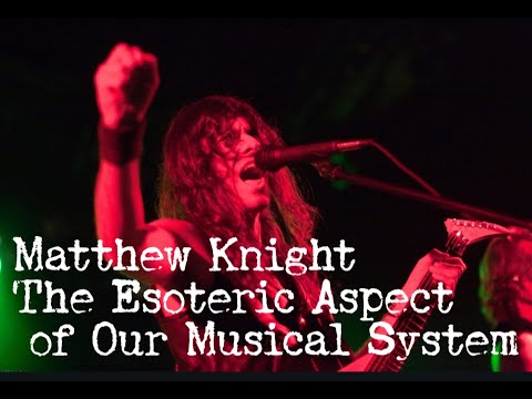 The Esoteric Aspect of Our Musical System. With guest Matthew Knight and your host Timothy W. Hogan