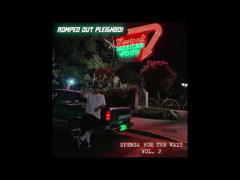 Romped Out Pleighboi - SPENSA FOR THE WAIT VOL. 2