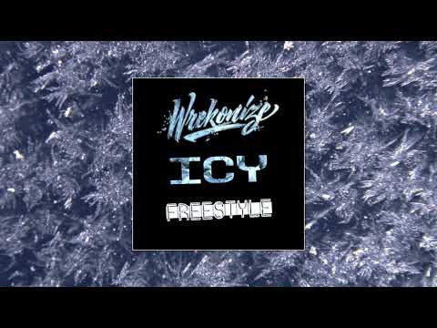Wrekonize - Icy (Freestyle)