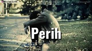 Download lagu NOAH-Perih Lyrics mp3 Download lagu NOAH-Perih Lyrics mp3