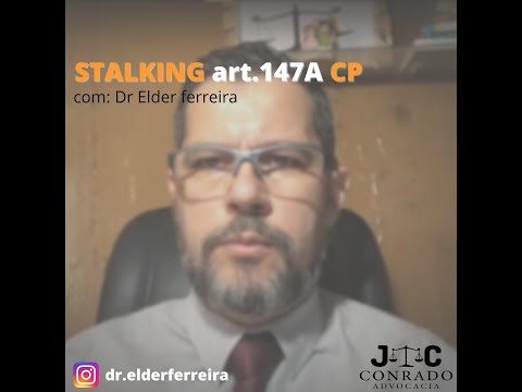 Art. 147-A CP, institui o crime de perseguição (STALKING). #DIREITOPENAL #PROCESSO PENAL #STALKING.