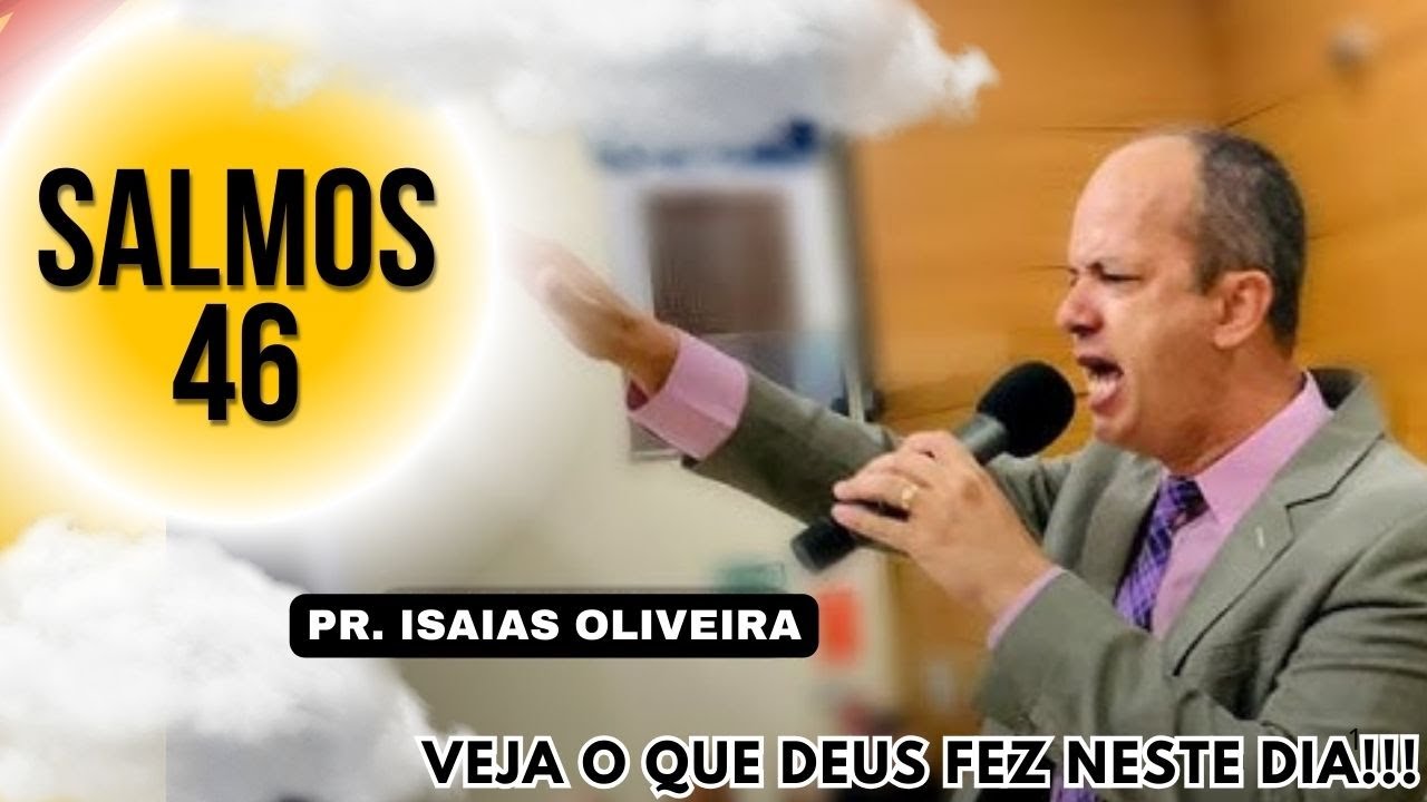 Pregação do Salmos 46 Com Pr Isaias de Oliveira