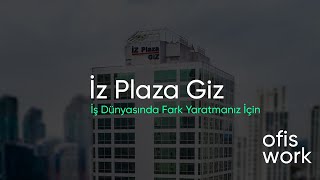 ofis.work İle İz Plaza Giz'de Prestijli Ofisler ve Çalışma Alanları