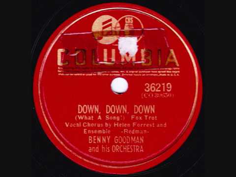 Benny Goodman & His Orchestra - Down, Down, Down - 1941