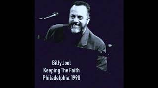 Keeping The Faith - Billy Joel (Best Live Version)