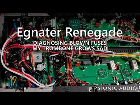 Egnater Renegade | Diagnosing Blown Fuses My Trombone Grows Sad
