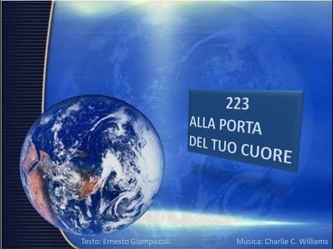 223 Alla porta del tuo cuore - Canti di Lode Chiesa Cristiana Avventista del Settimo Giorno