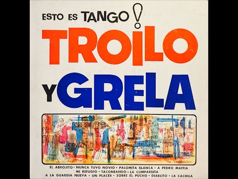 Troilo y Grela – Esto es Tango!