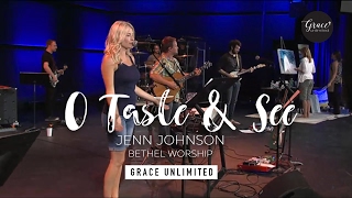 O Taste and See - Jenn Johnson - Bethel