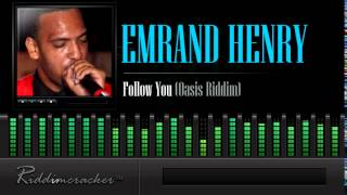 Emrand Henry - Follow You (Oasis Riddim) [Soca 2014]
