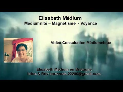 Elisabeth Médium - Contact Médiumnique avec Lilou pour ses parents