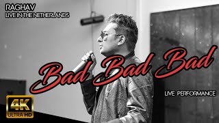 Bad Bad Bad | RAGHAV Live Performance | Live in The Netherlands | Raghav Mathur Live Concert | 4K HD