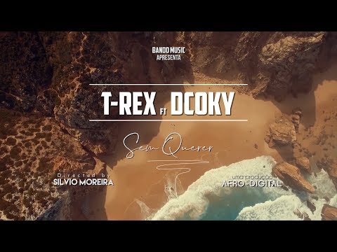 T-Rex ft. DCOKY - Sem Querer (Video Oficial)