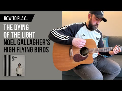 The Dying Of The Light - Noel Gallaghers High…