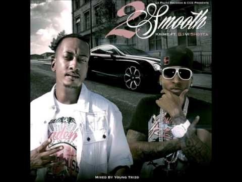 Krime Ft B1ViShotta "2 Smooth" Mixed By @Young Trizo