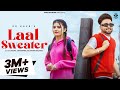 Laal Sweater Official Video GD Kaur Rahul Chhaniwala Khushi Baliyan New Haryanvi Song 2022