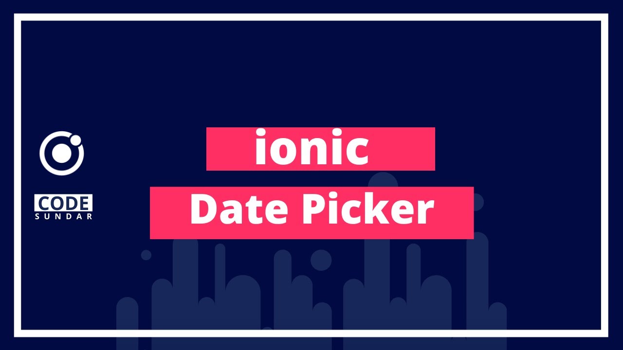 Ionic Date Picker Example - codesundar