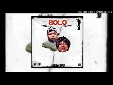 Yung Royce - Solo Ft Rmoney