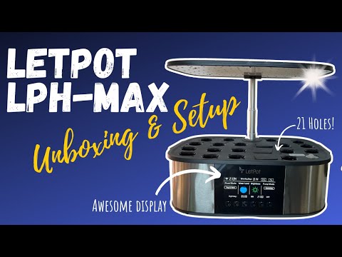 Unboxing & Setup of my new LetPot Hydroponics System (LPH-Max) | The Indoor Gardener
