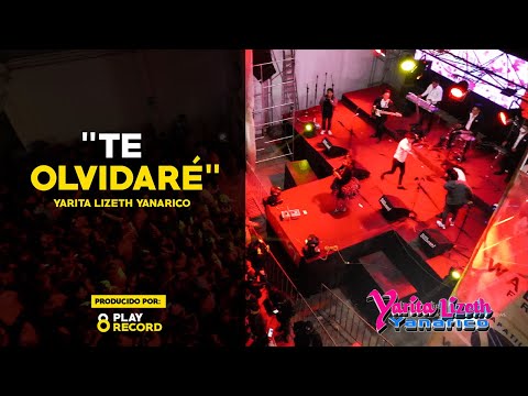 TE OLVIDARÉ - Yarita Lizeth Yanarico en Trujillo