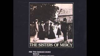 The Sisters Of Mercy~ The Damage Done