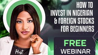 HOW TO INVEST IN THE NIGERIAN AND FOREIGN STOCK MARKET FOR BEGINNERS