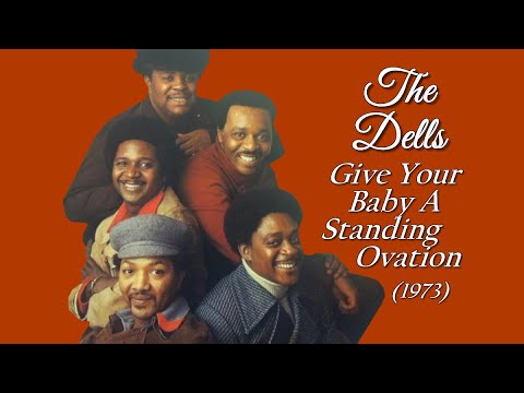 The Dells "Give Your Baby A Standing Ovation" w-Lyrics (1973)