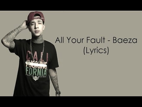 All Your Fault - Baeza (Lyrics)