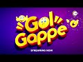 Gol Gappe Official Trailer Streaming Now Binu Dhillon Rajat Bedi B N Sharma