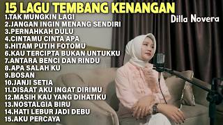 Download lagu 15 LAGU TEMBANG KENANGAN TERBAIK | COVER BY DILLA NOVERA mp3 Download lagu 15 LAGU TEMBANG KENANGAN TERBAIK | COVER BY DILLA NOVERA mp3