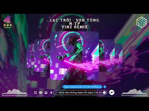 Lạc Trôi - Sơn Tùng M-TP ( VinZ Remix ) nhạc tik tok hot nhất 2022🔥
