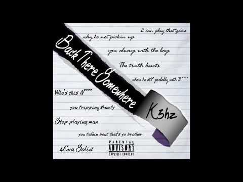 K3Hz - Back There Somewhere